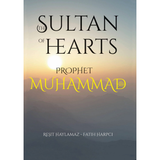 Tughra Books Buku The Sultan of Hearts Prophet Muhammad by Resit Haylamaz- Fatih Harpci ISTSOHPM