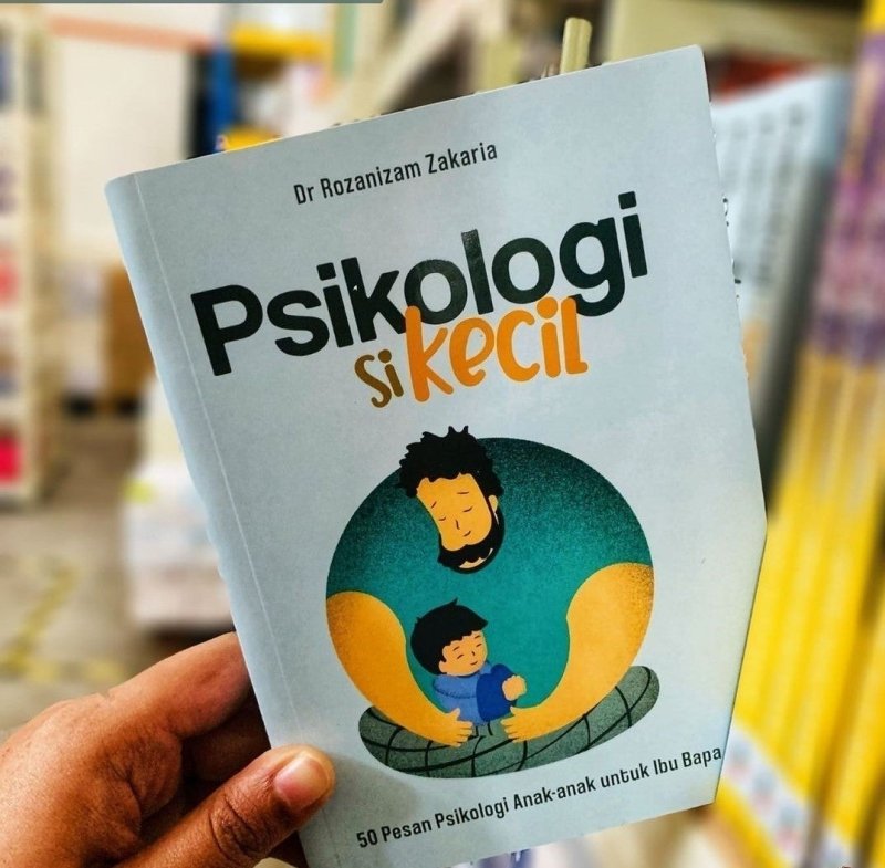 Psikologi Si Kecil by Dr Rozanizam Zakaria - IMAN Shoppe Bookstore