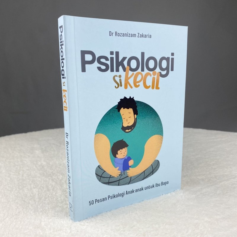 Psikologi Si Kecil by Dr Rozanizam Zakaria - IMAN Shoppe Bookstore